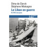 Le Liban en guerre, de 1975 à nos jours, Dima de Clerck, Stéphane Malsagne, Folio Histoire