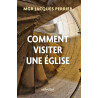 Comment visiter une église, Mgr Jacques Perrier, Salvator