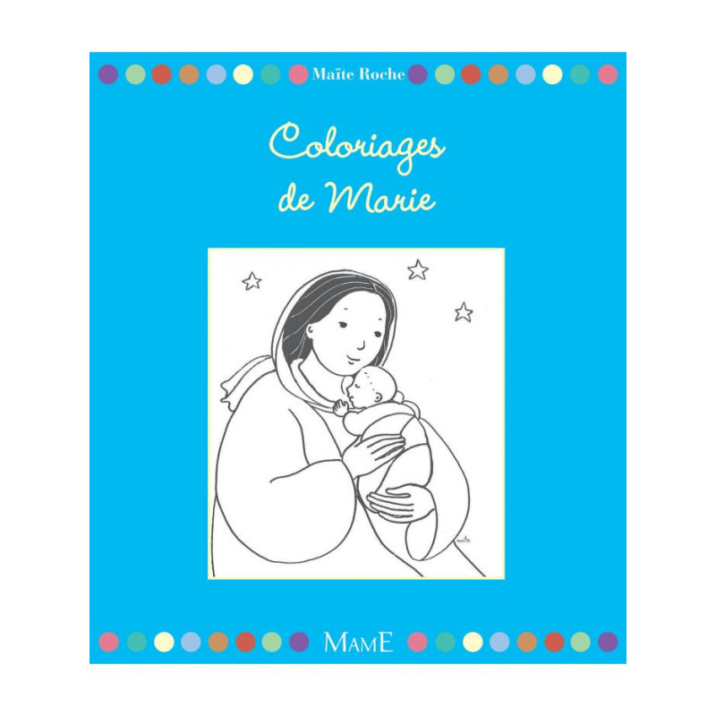 Coloriages de Marie, Maïté Roche, Mame
