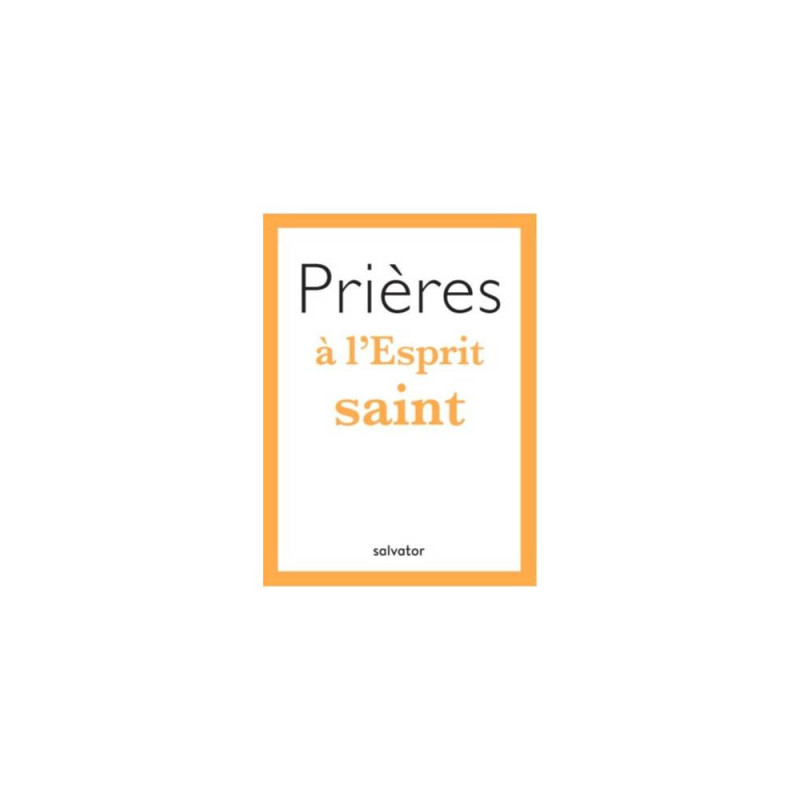 Prières à l'Esprit Saint, Salvator