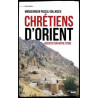 Chrétiens d'Orient, résister sur notre terre, Mgr Pascal Gollnisch, Cherche Midi
