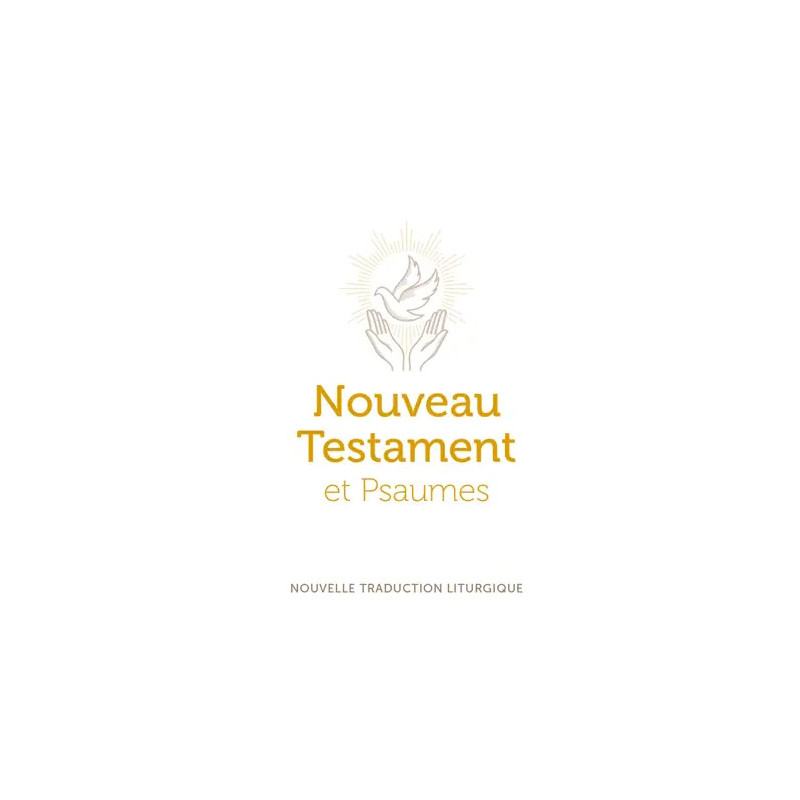 Nouveau Testament et psaumes Petit Format, Nouvelle Traduction Liturgique, Editions Emmanuel