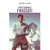 Pier Giorgio Frassati, Cristina Siccardi, Ephata Grands Témoins