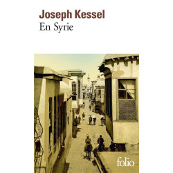 En Syrie, Joseph Kessel, Folio