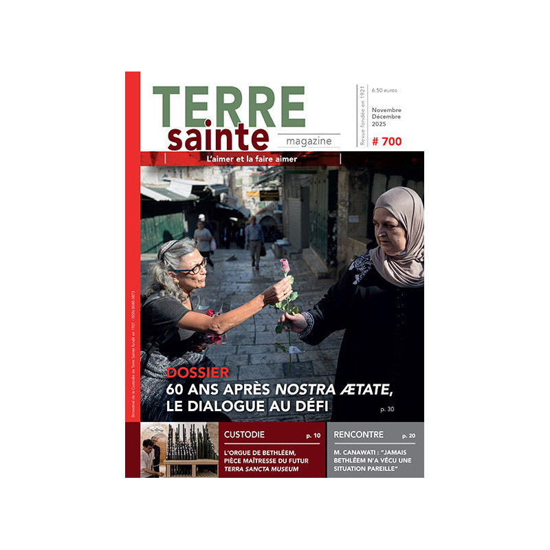 Terre Sainte Magazine n°700, l'aimer et la faire aimer,  novembre/décembre 2025