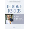 Le courage des chefs, Vivre et Diriger autrement, Hubert de Boisredon, Mame