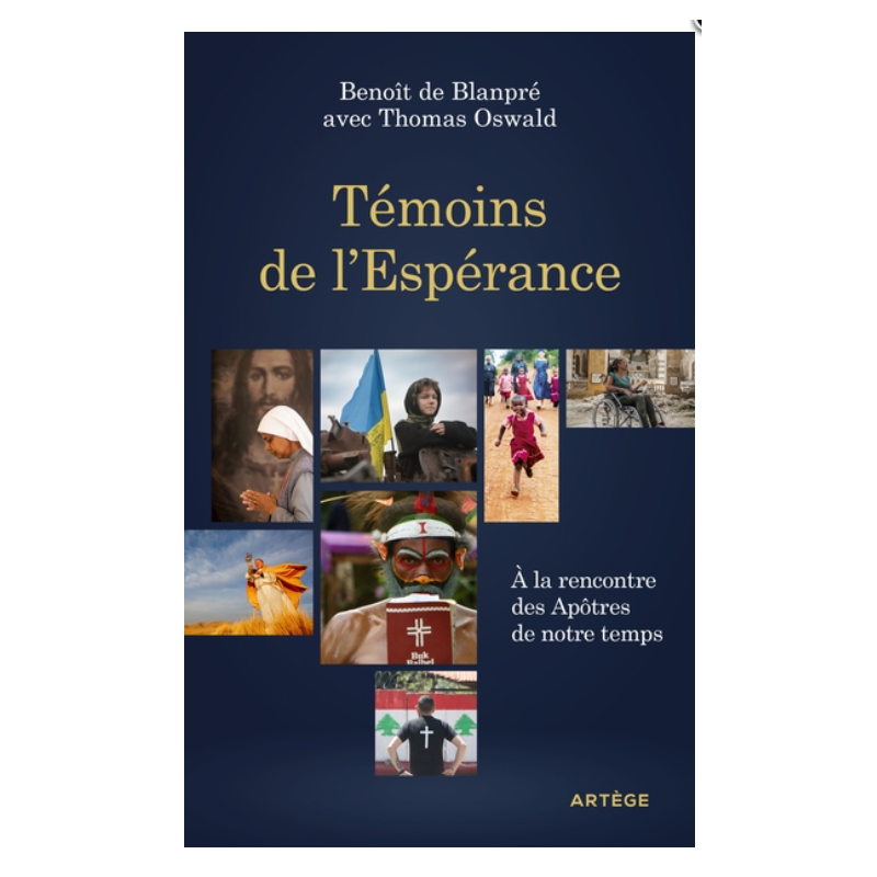 Témoins de l'Espérance, Benoit de Blanpré avec Thomas Oswald, Artège