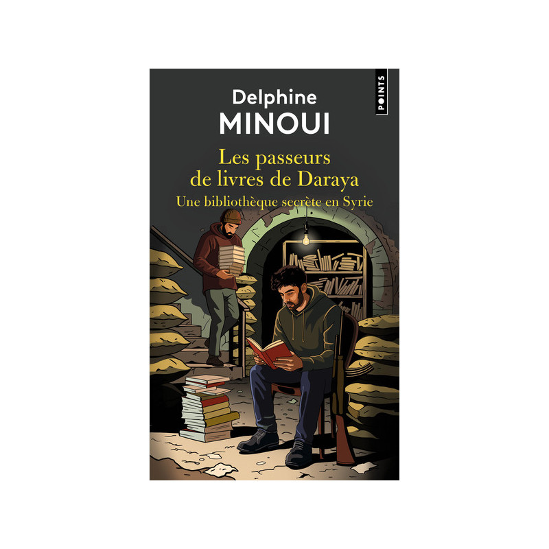 Les passeurs de livres de Daraya, Delphine Minoui, Points