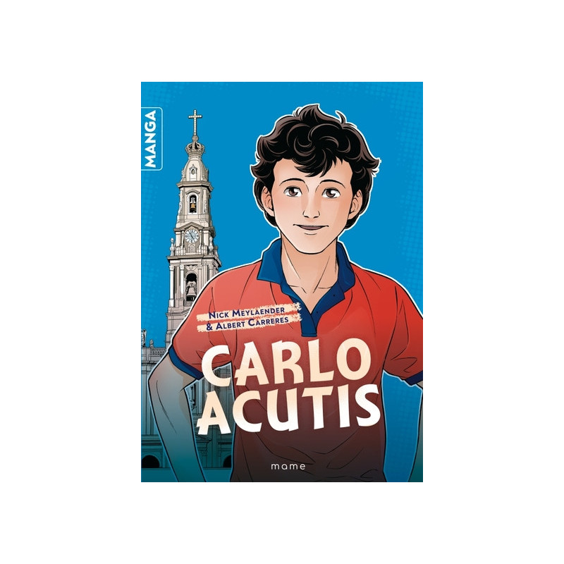Carlo Acutis en manga,Nick Meylaender et Albert Carreres, Mame