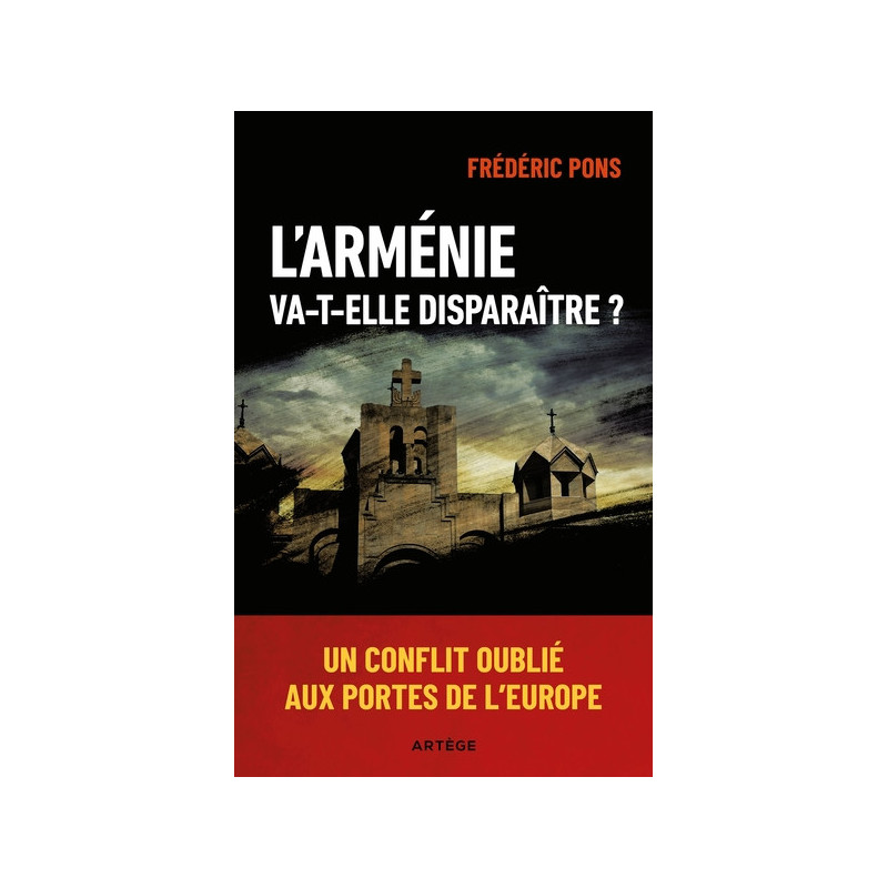 L'Arménie va-t-elle disparaitre ? Frédéric Pons, Artège