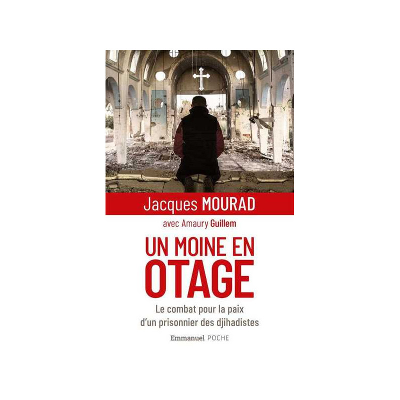 Un moine en otage, Jacques Mourad, Emmanuel poche