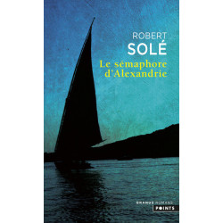 Le sémaphore d'Alexandrie,...