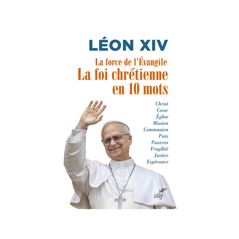 La force de l'Evangile, la Foi Chrétienne en 10 mots, Léon XIV, Les éditions du Cerf