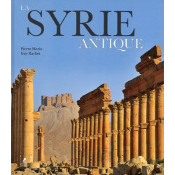 La Syrie Antique, Pierre...