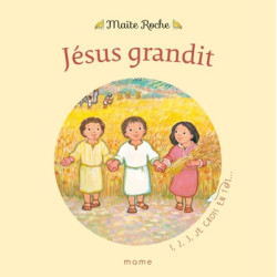 Jésus grandit, Maïté Roche...