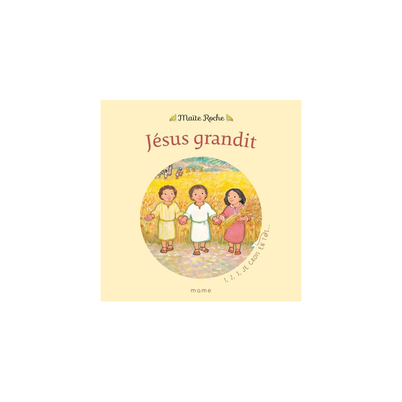 Jésus grandit, Maïté Roche , Mame