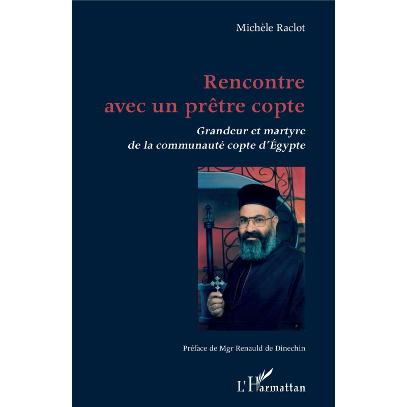 Rencontre avec un prêtre copte, Michèle Raclot, L'Harmattan