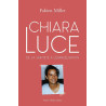 Chiara Luce, de la sainteté à l'évangélisation, Fabien Millet, Pierre Téqui Editeur