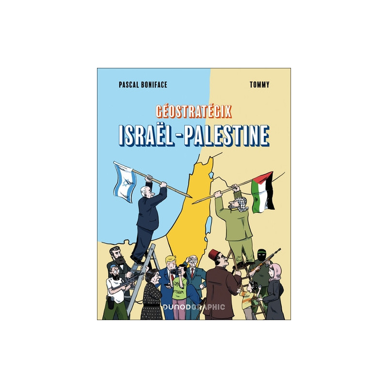 Géostratégix, Israël-Palestine, Pascal Boniface et Tommy, Dunod