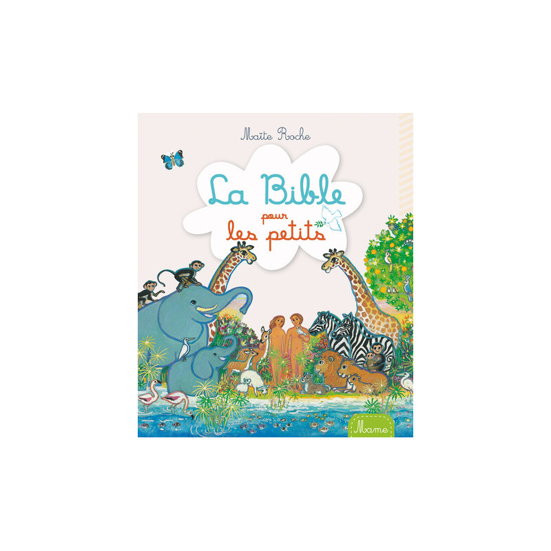 La Bible pour les petits, Maïté Roche, Mame